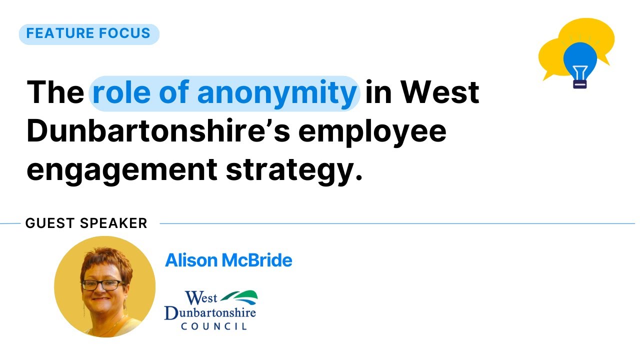The role of anonymity in West Dunbartonshire Council's employee engagement strategy.