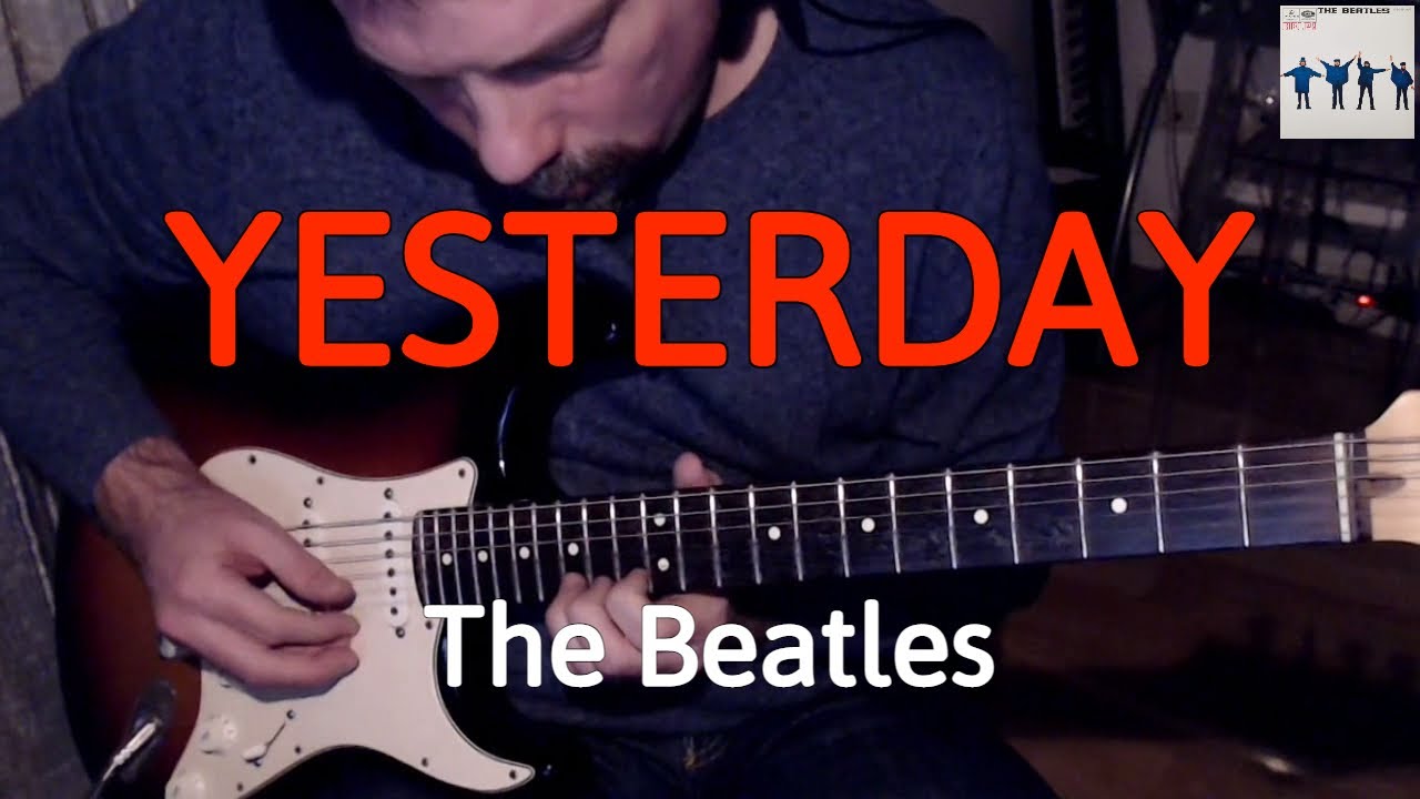 The Beatles - Yesterday (Guitar Cover by Luca Pilia)
