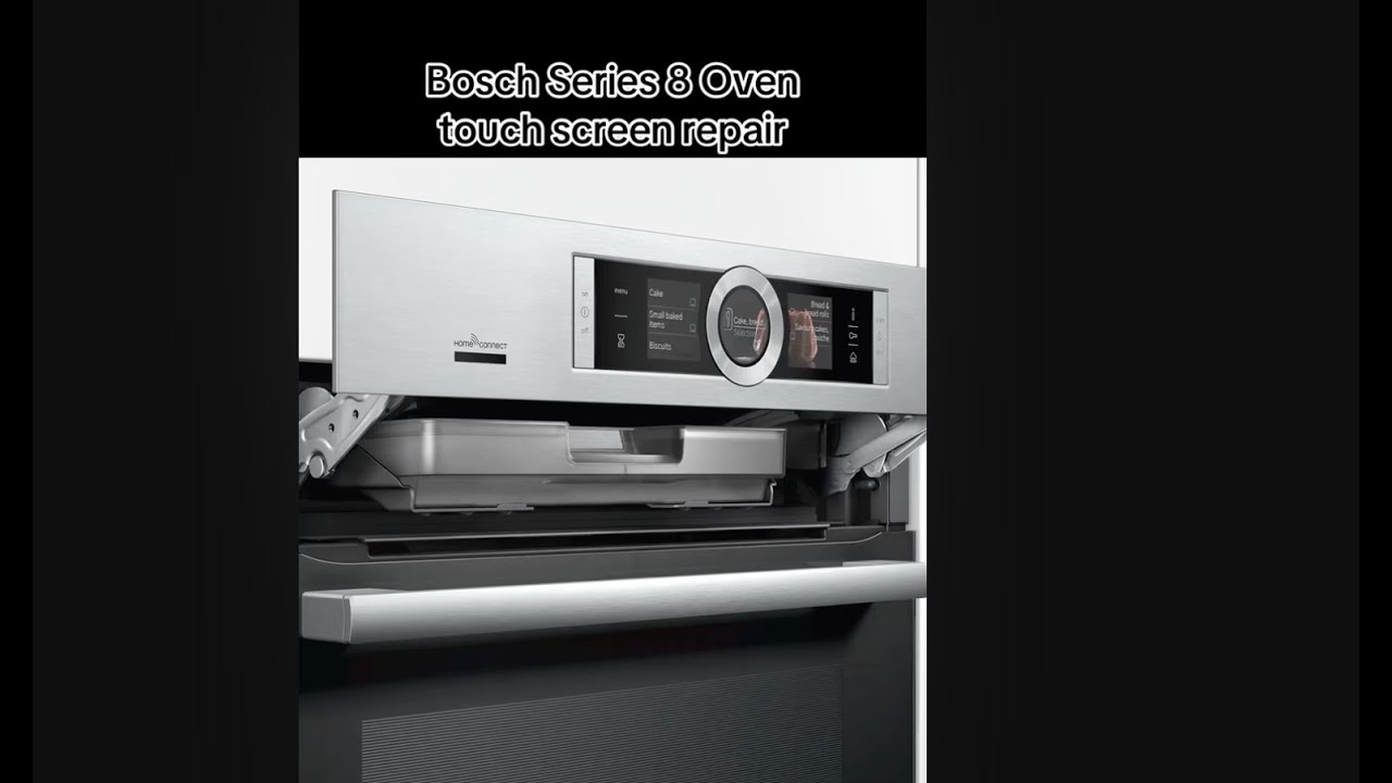 Bosch Series 8 Oven Display Touch Screen Not Working Removal and Repair