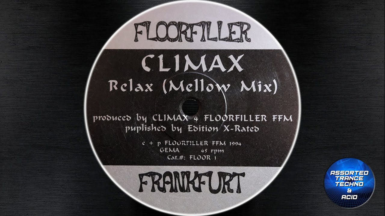 [Hard Trance] Climax - Relax (Mellow Mix) [Floorfiller Frankfurt] 1994