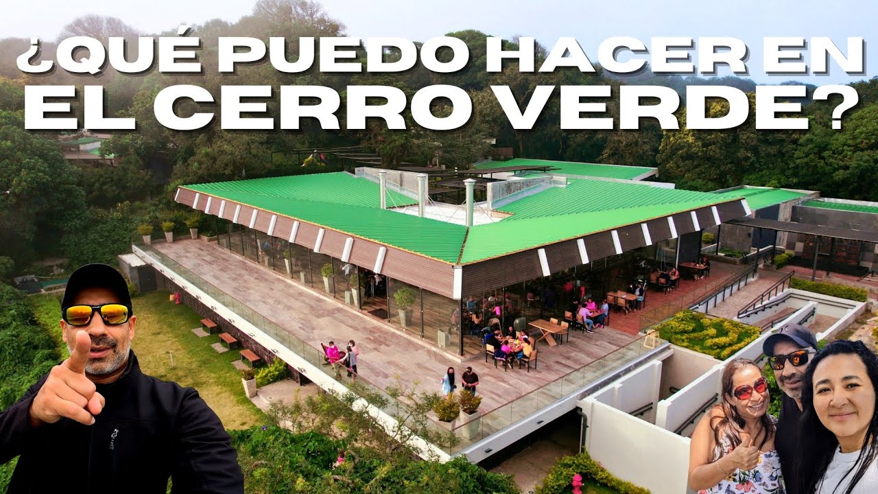 ¿QUÉ PUEDO HACER EN EL CERRO VERDE?