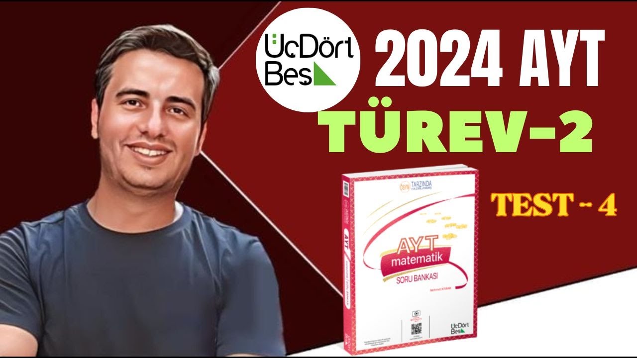 TÜREV-2 / TEST-4 / 2023 - 2024 / 345 AYT MATEMATİK ÇÖZÜMLERİ