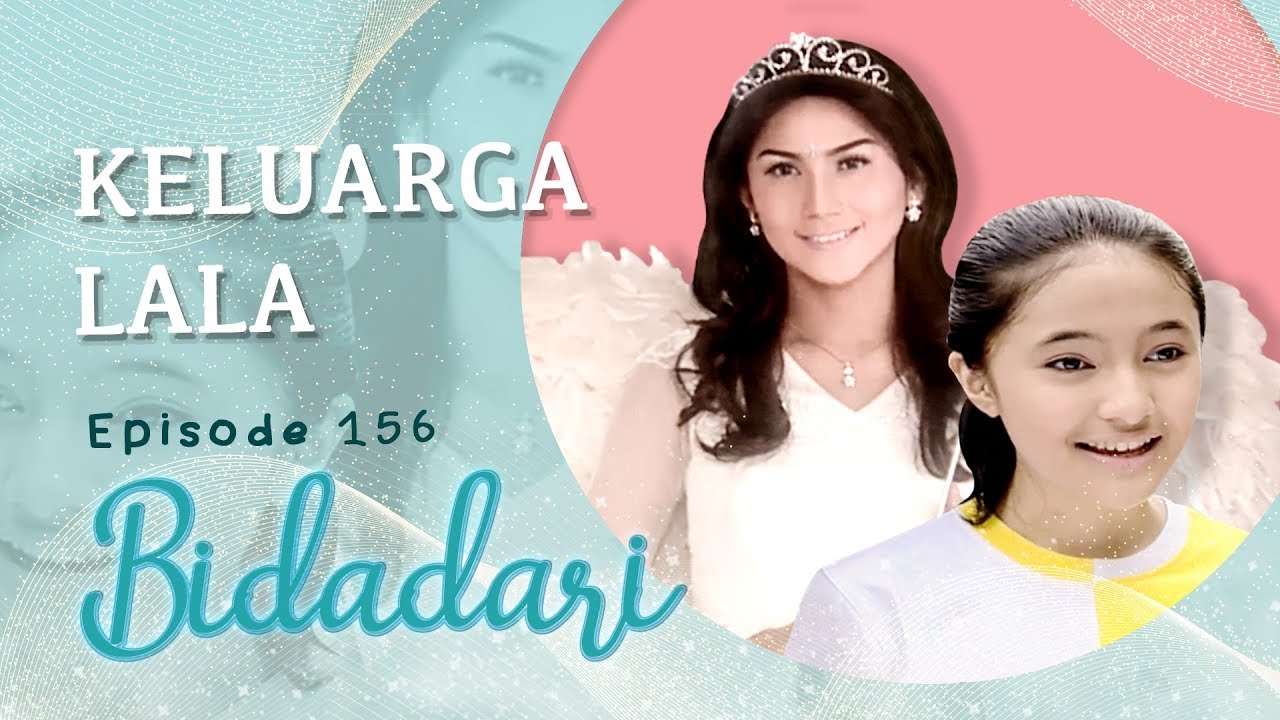 Keluarga Lala | Bidadari 2 Eps 156 Full Versi