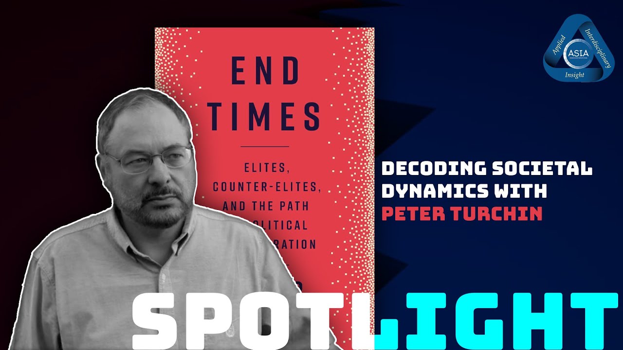 Exploring Political Disintegration: A Discussion with Prof. Peter Turchin | ASIA SenseMaker