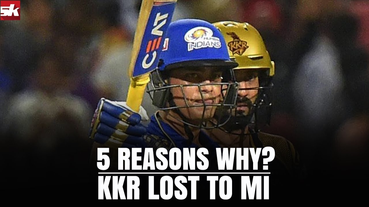 5 Reasons Why KKR Lost To MI | IPL 2018 | KKR VS MI | Sportskeeda