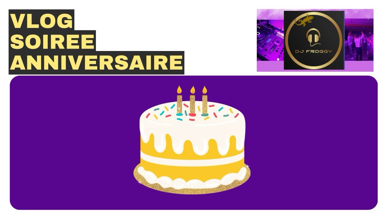 Vlog soirée anniversaire