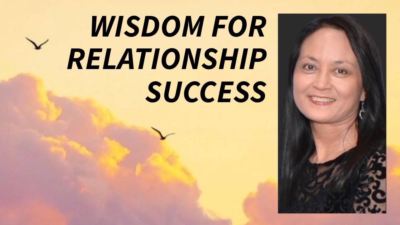 Wisdom For Relationship Success