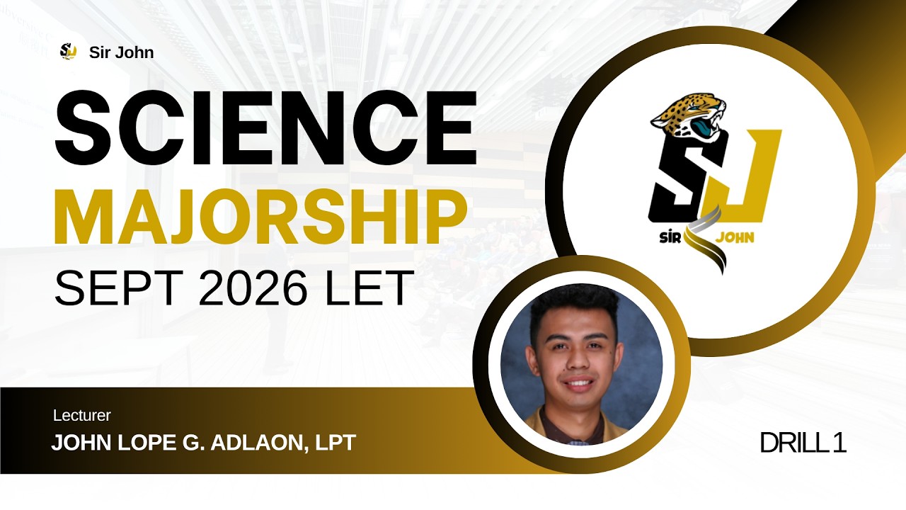 SCIENCE MAJOR LET REVIEWER FOR SEPT 2026 LET Drill 1