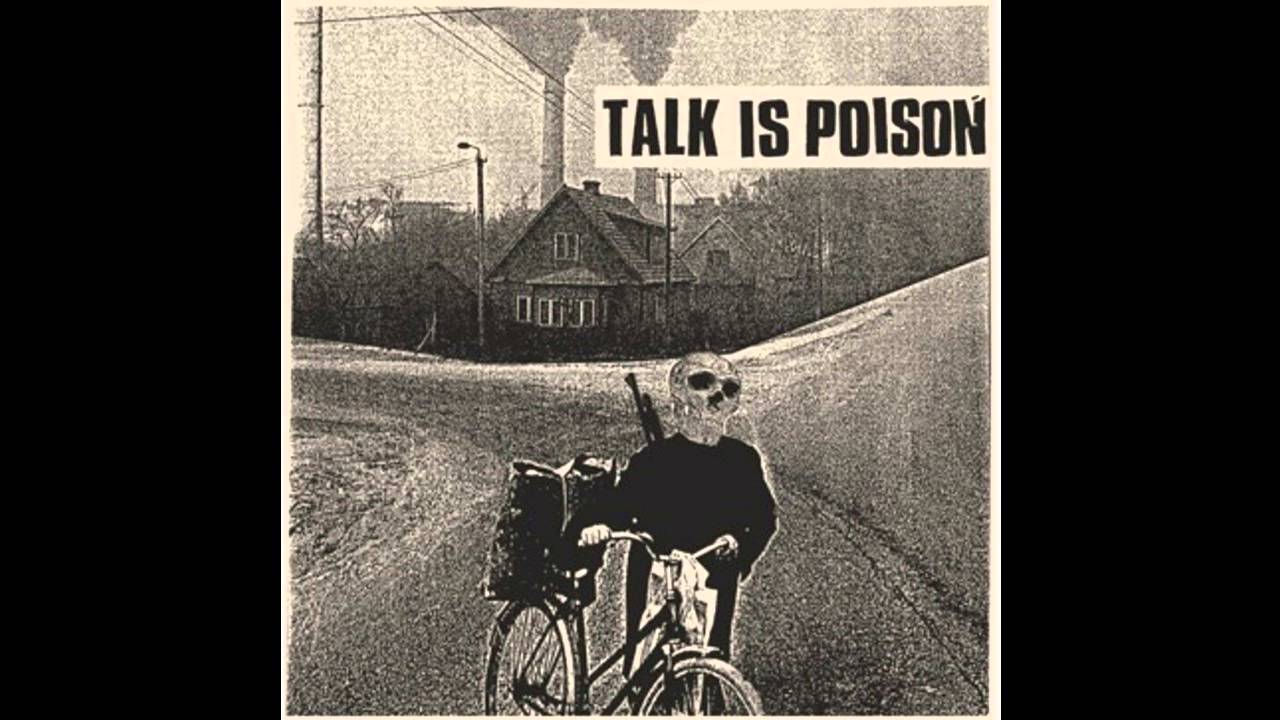 Talk is Poison - everyday apocalypse
