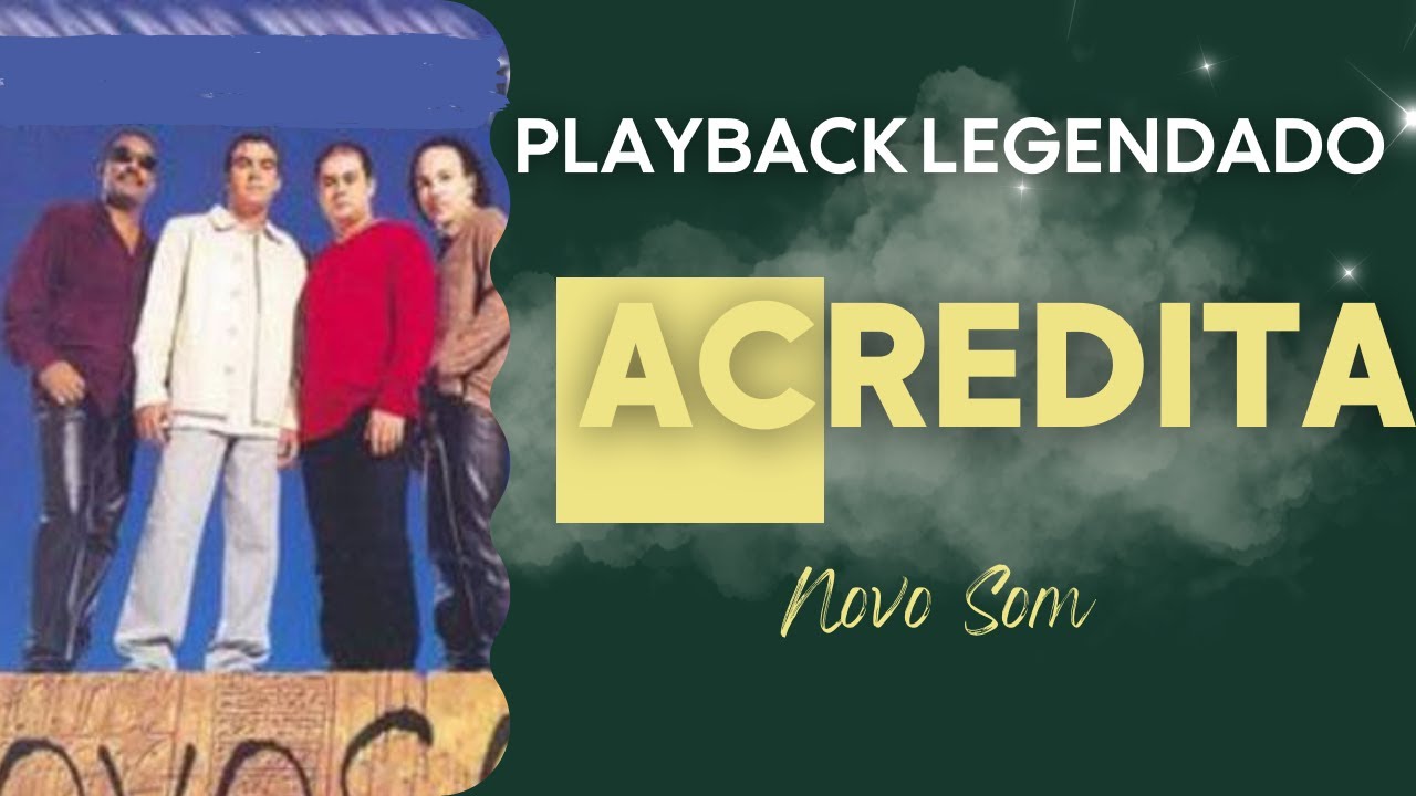 ACREDITA - NOVO SOM - PLAYBACK LEGENDADO