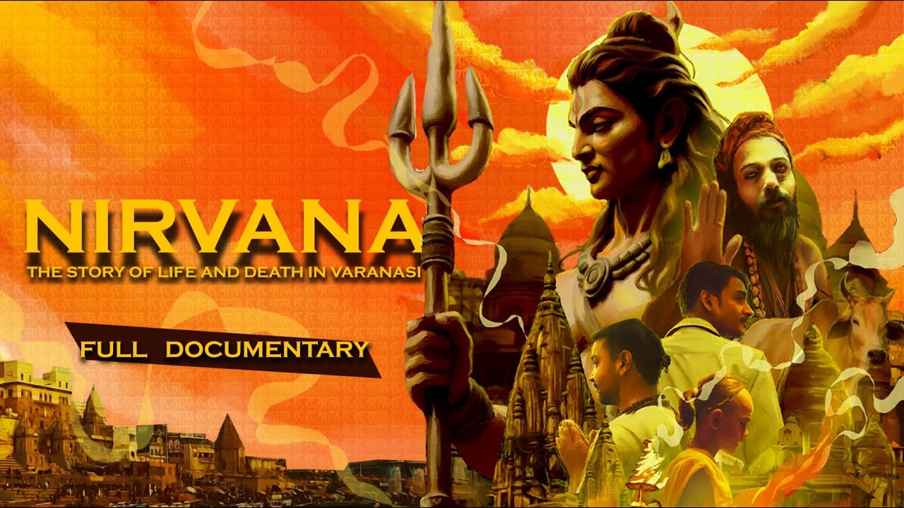 NIRVANA | STORY OF LIFE AND DEATH IN VARANASI | AGHORIS | DOCUMENTARY