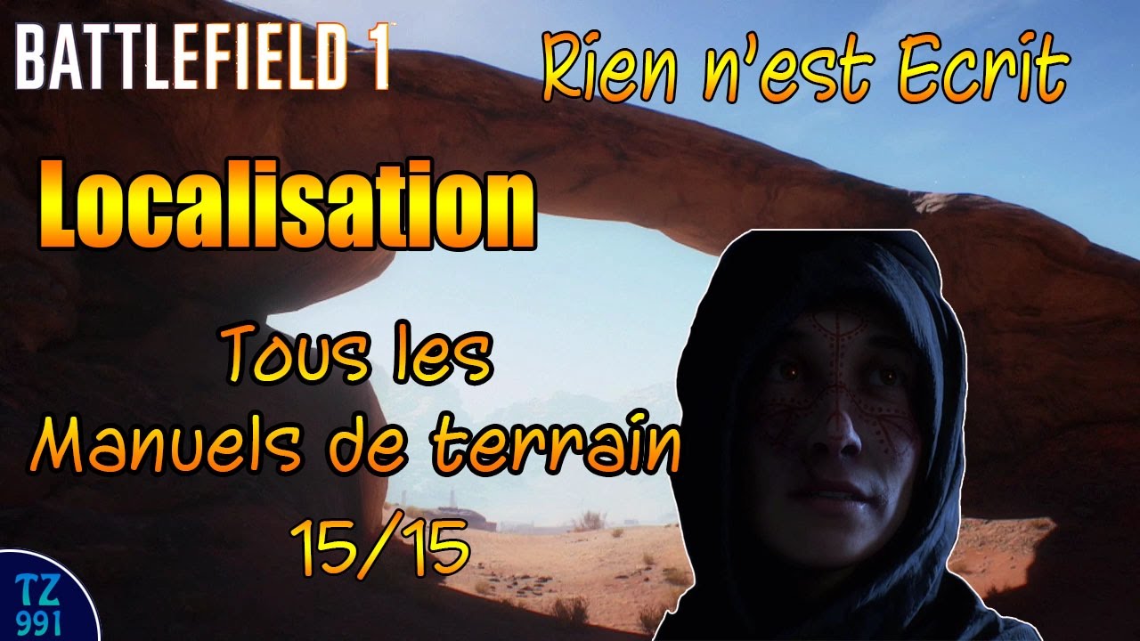 [Localisation] Battlefield 1 -Tous les Manuels de Terrain / Rien n'est Ecrit [15/15]