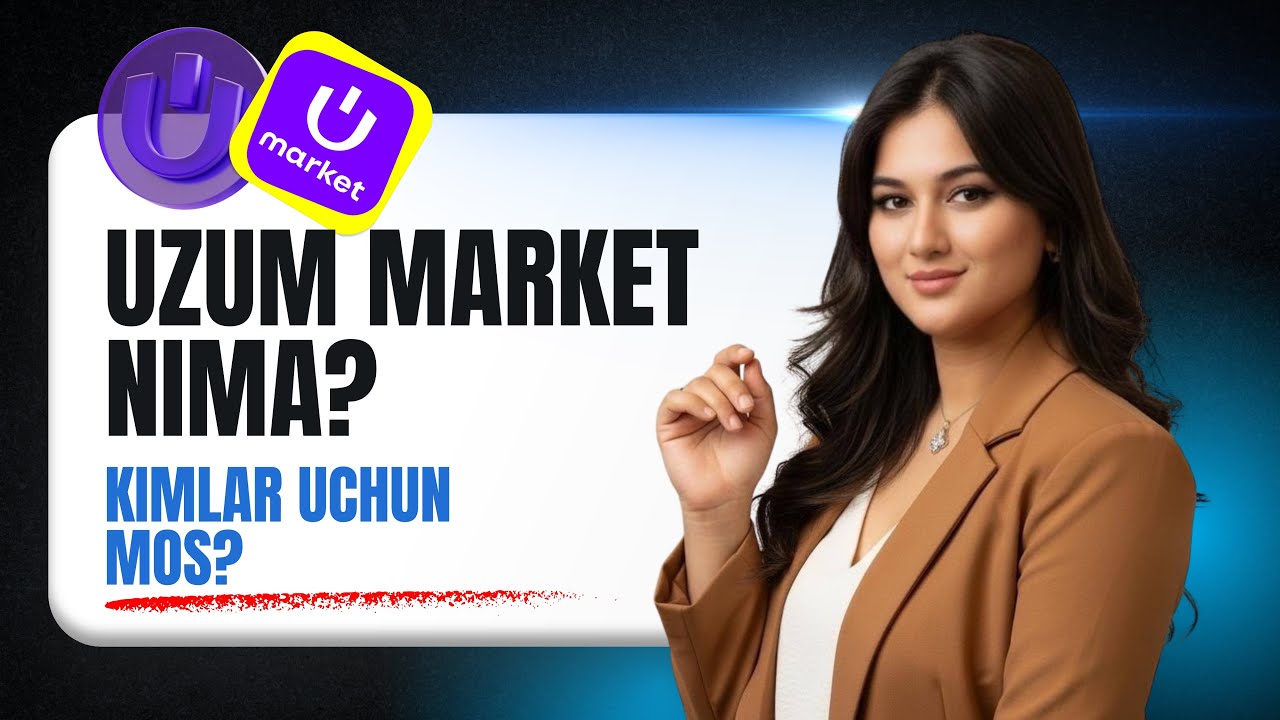 UZUM MARKET NIMA? VA KIMLAR UCHUN MOS?