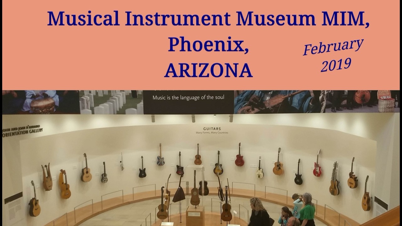 Arizona Phoenix Musical Instrument Museum MIM 2019