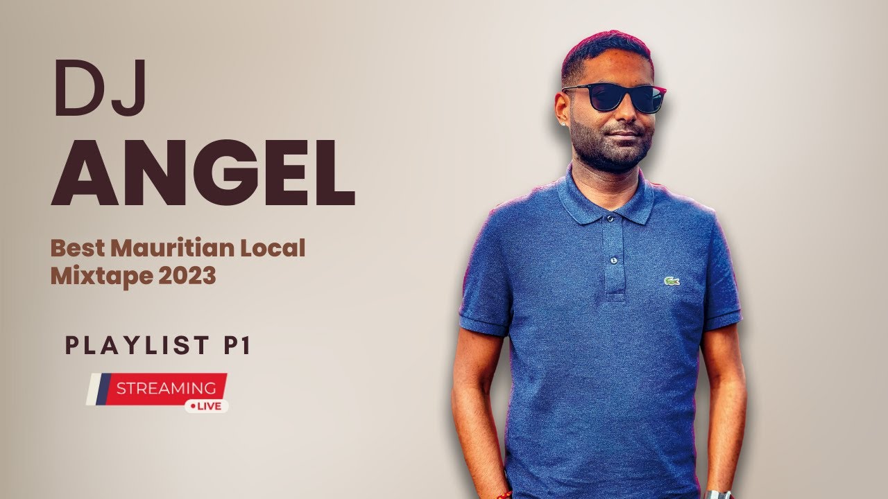 DJ ANGEL | Best Mauritian Local Mixtape 2023 | LIVE SET P1