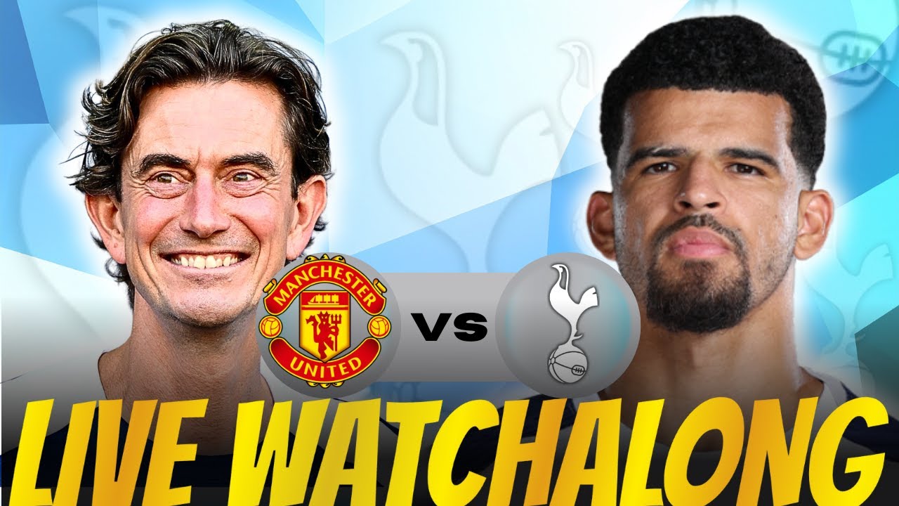 Manchester United vs Tottenham Live Watchalong!
