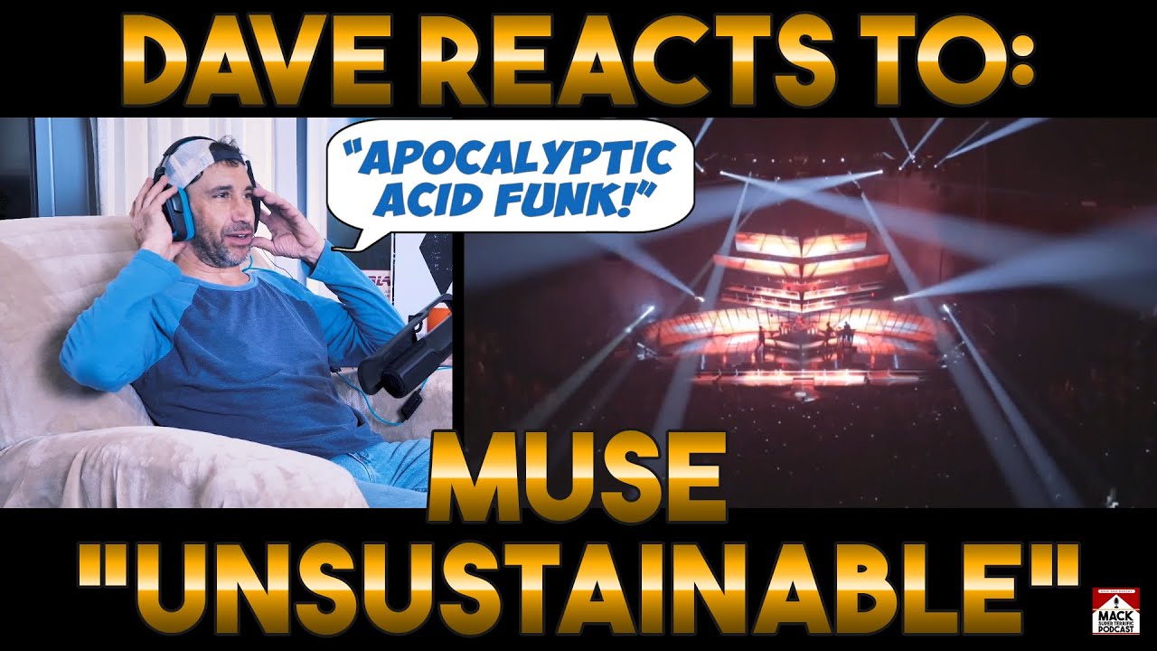 Dave's Reaction: Muse — Unsustainable
