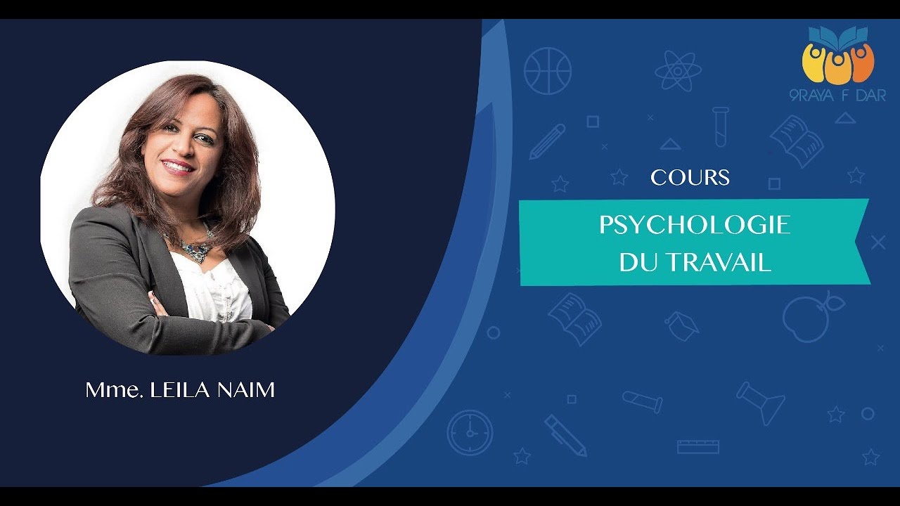 Psychologie du travail Prof: NAIM Leila séance: 3