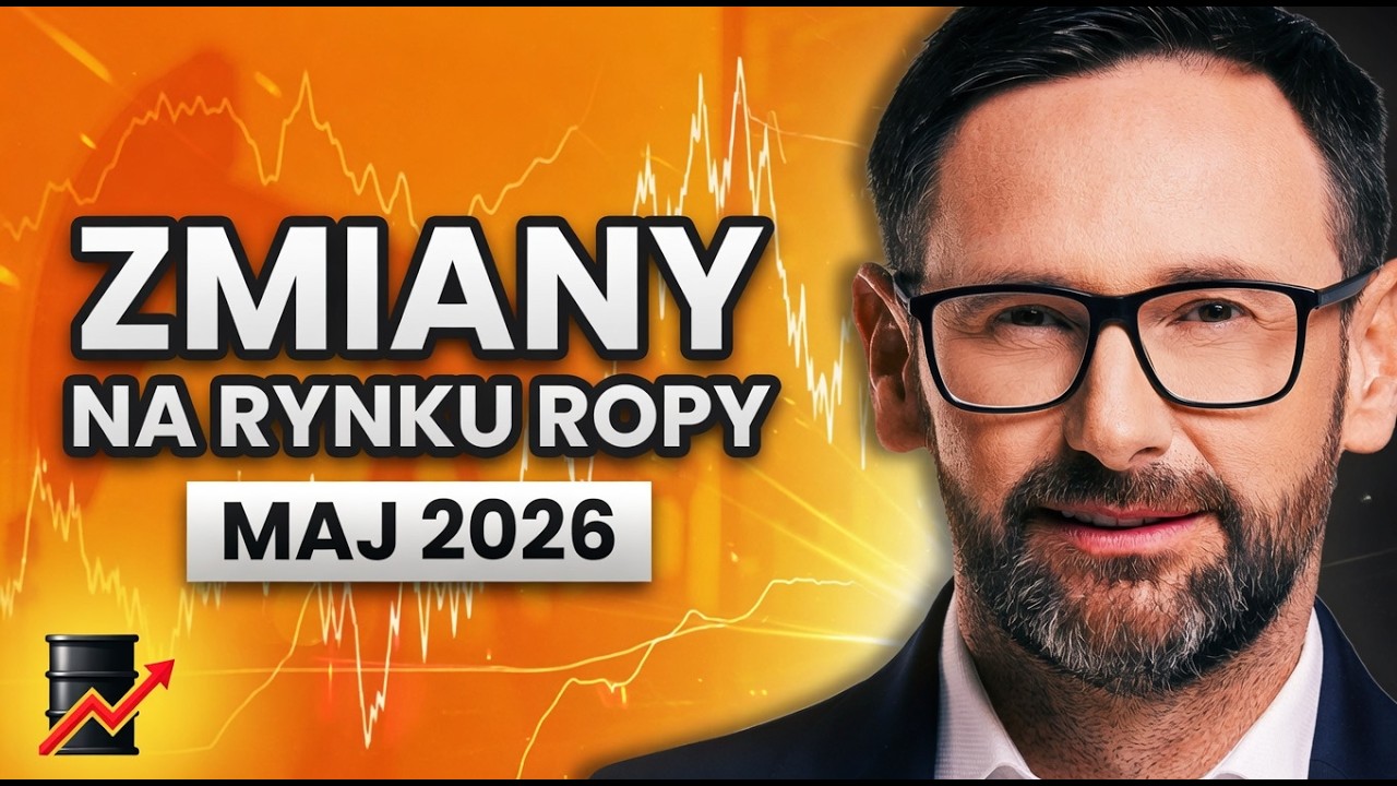 ZMIANY NA RYNKU ROPY - MAJ 2026 | OBAJTEK KOMENTUJE