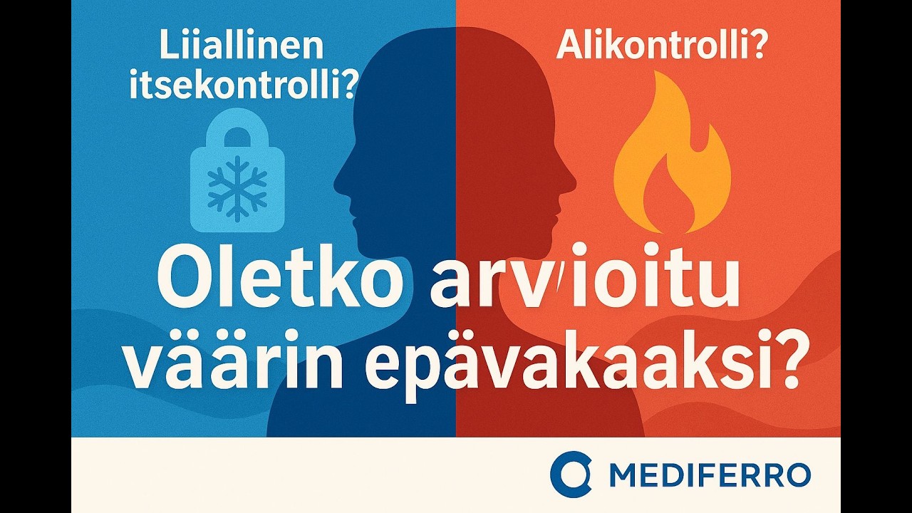 Oletko arvioitu väärin epävakaaksi?