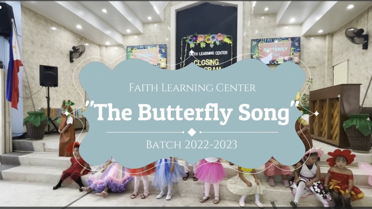 Faith Learning Center - The Butterfly Song Presentation