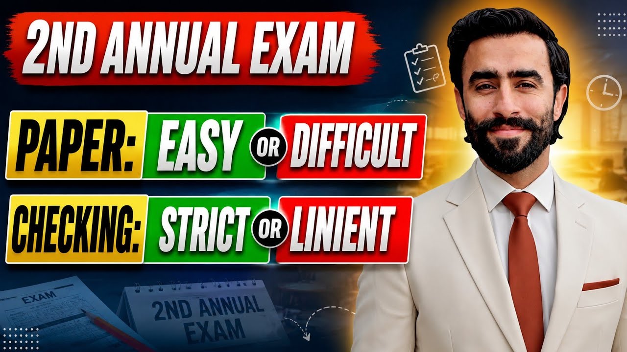 FBISE 2nd Annual Exam 2026 | Paper Easy or Difficult? | Checking Strict or Lenient?