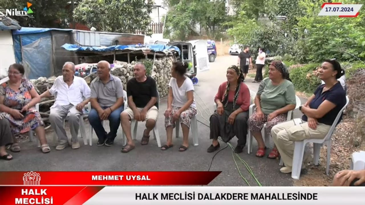 Mersin, Dalakdere Mahallesi,  Nilrtv'de Mehmet Uysal ile Halk Meclisi