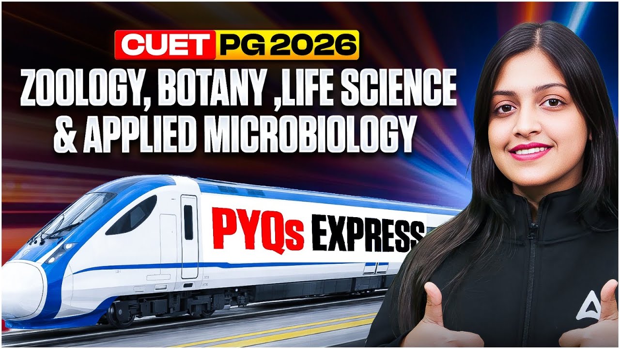 CUET PG 2026 | Zoology, Botany & Life Science | PYQs Express Part-1