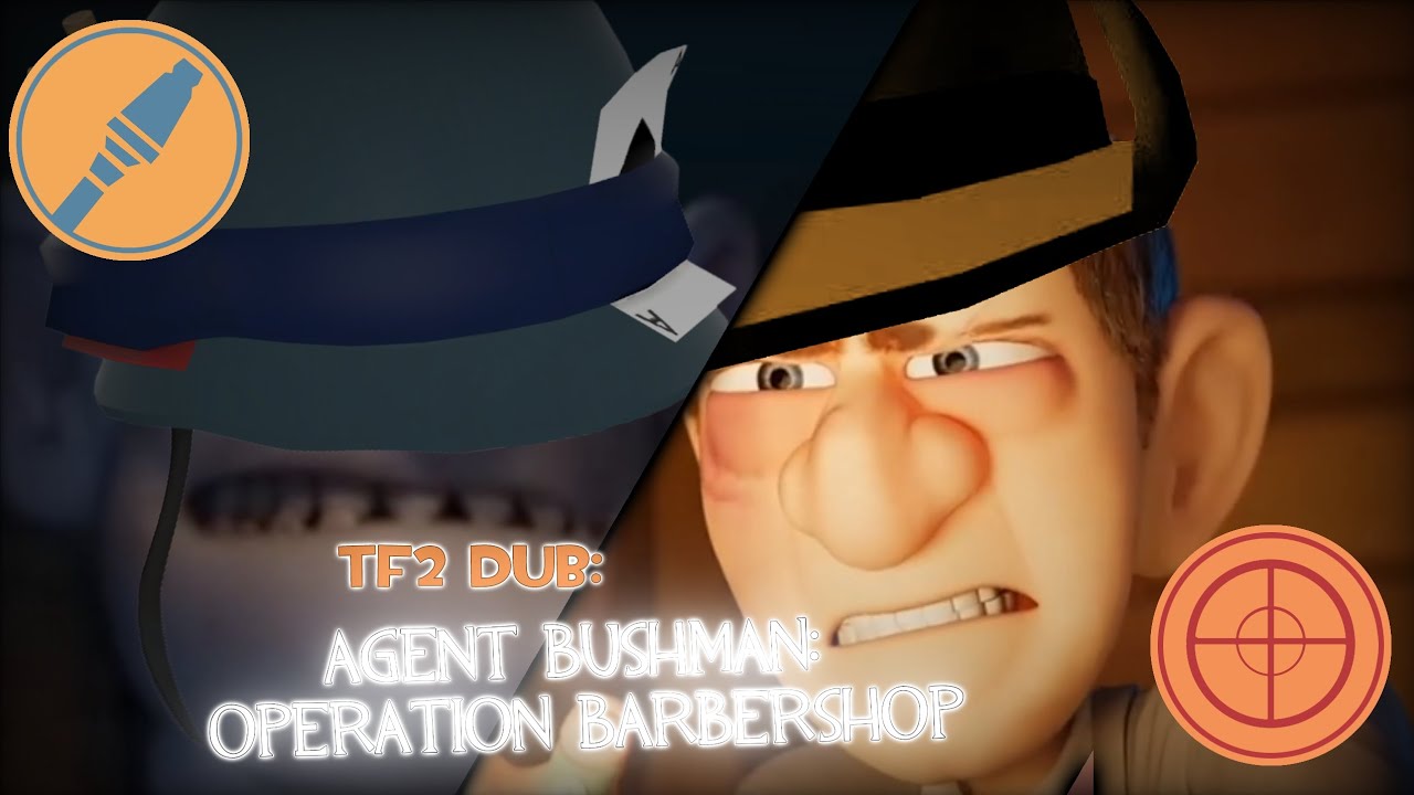 TF2 DUB: Agent Bushman: Operation Barbershop