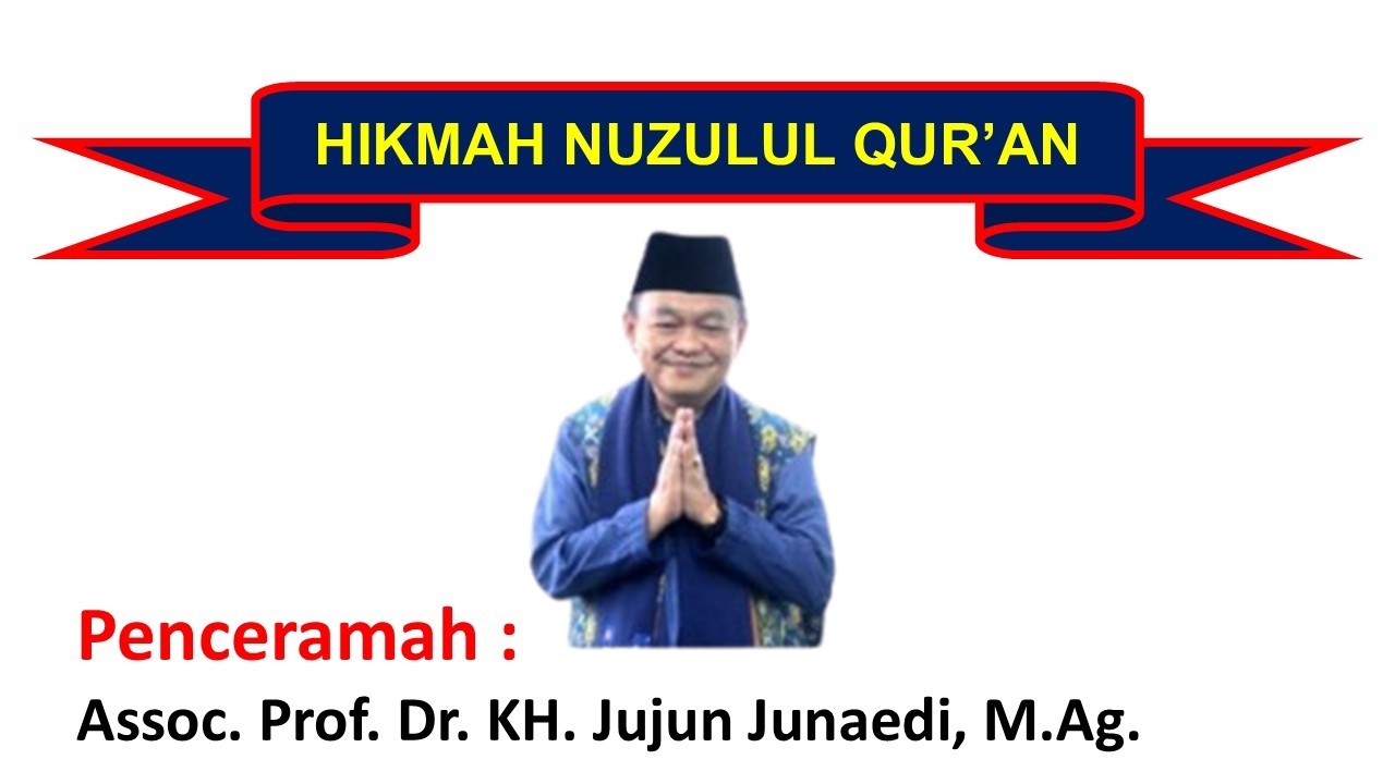 263.Hikmah Nuzulul Qur'an // Prof. Dr. KH. Jujun Junaedi, M.Ag. // Dkm An Nadzariyah