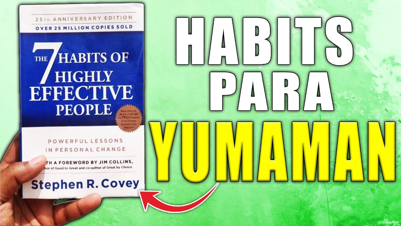 7 Habits of Highly Effective People Tagalog Summary