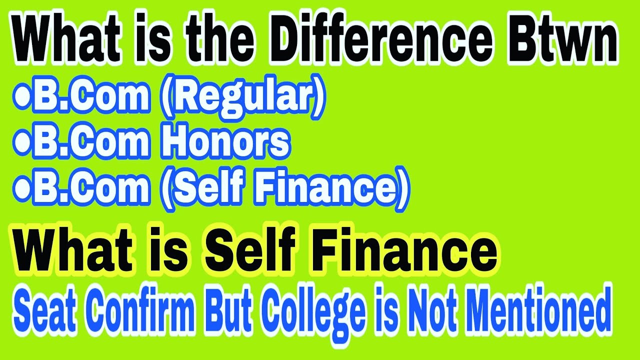 What is Self Finance / Difference Between B.Com & B.Com Honours | Be a Champ