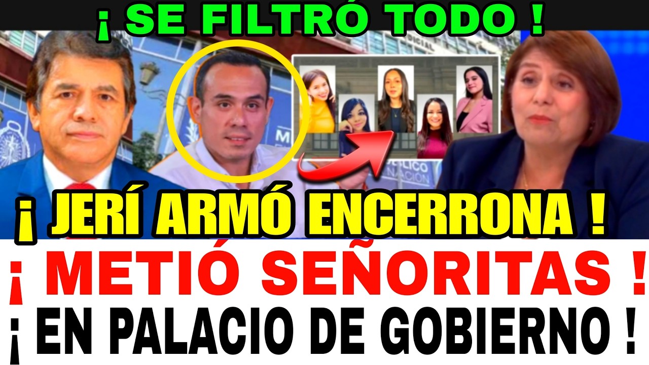 BRVT4L SE FREGÓ EL CORRVPTO JOSE JERÍ FISCALIA INICIA INVESTIGACIÓN A MUJERES QUE VISITARON PALACIO