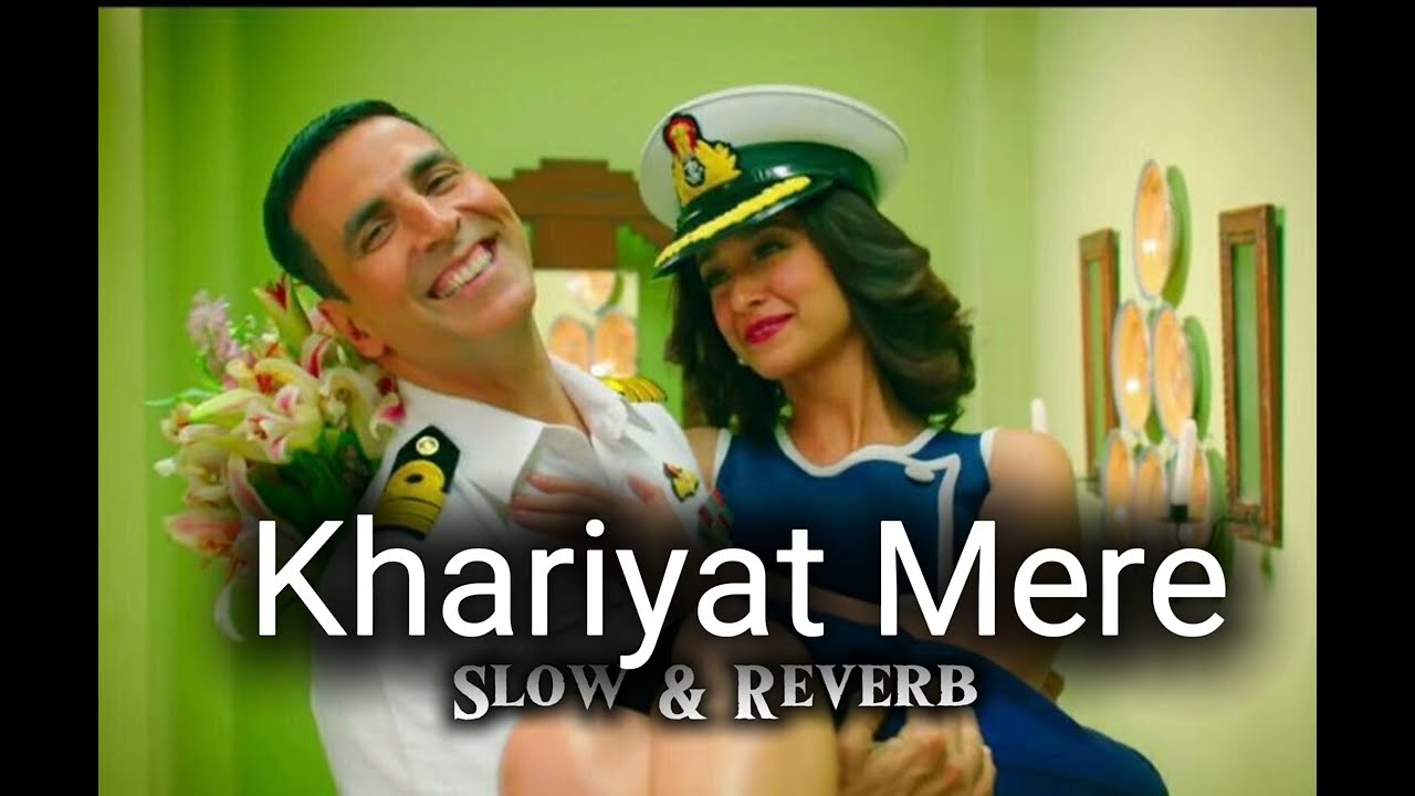 Khariyat Mere [slow & Reverb]