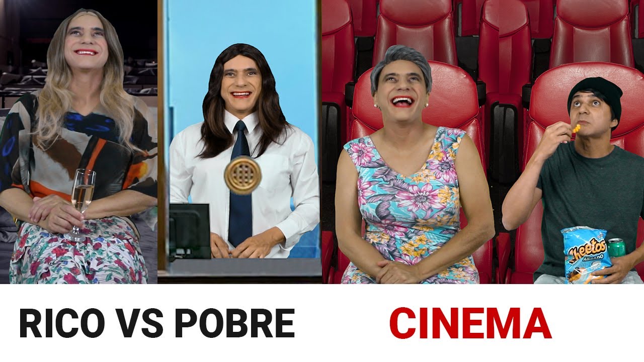 Rico vs Pobre no CINEMA