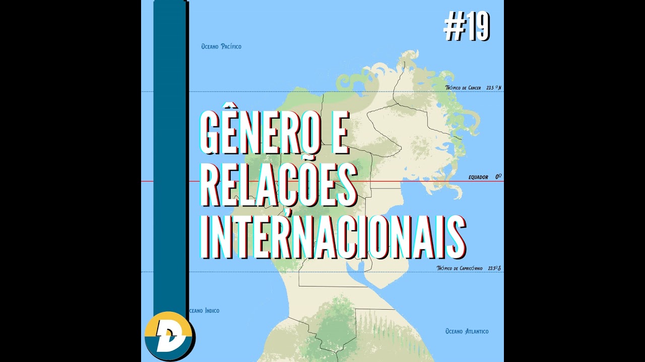 #19: Gênero e Relações Internacionais