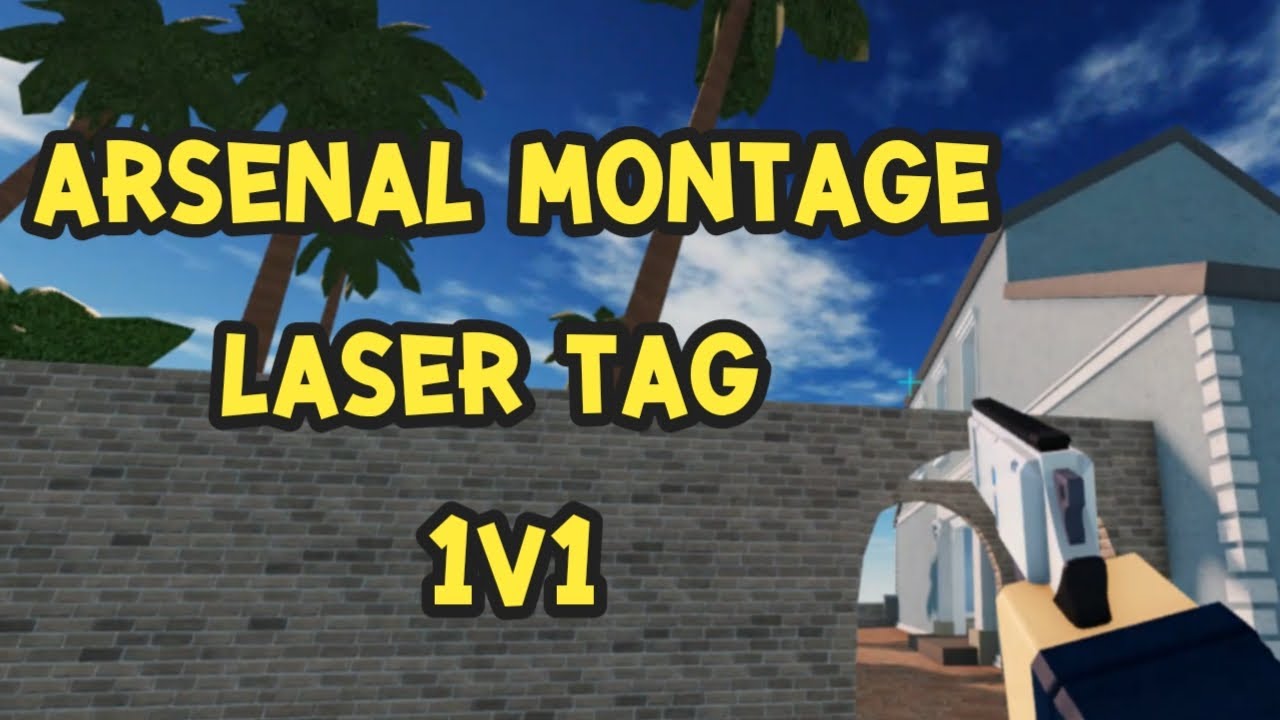 arsenal 1 : Arsenal montage Laser Tag headshot !!! | roblox gameplay