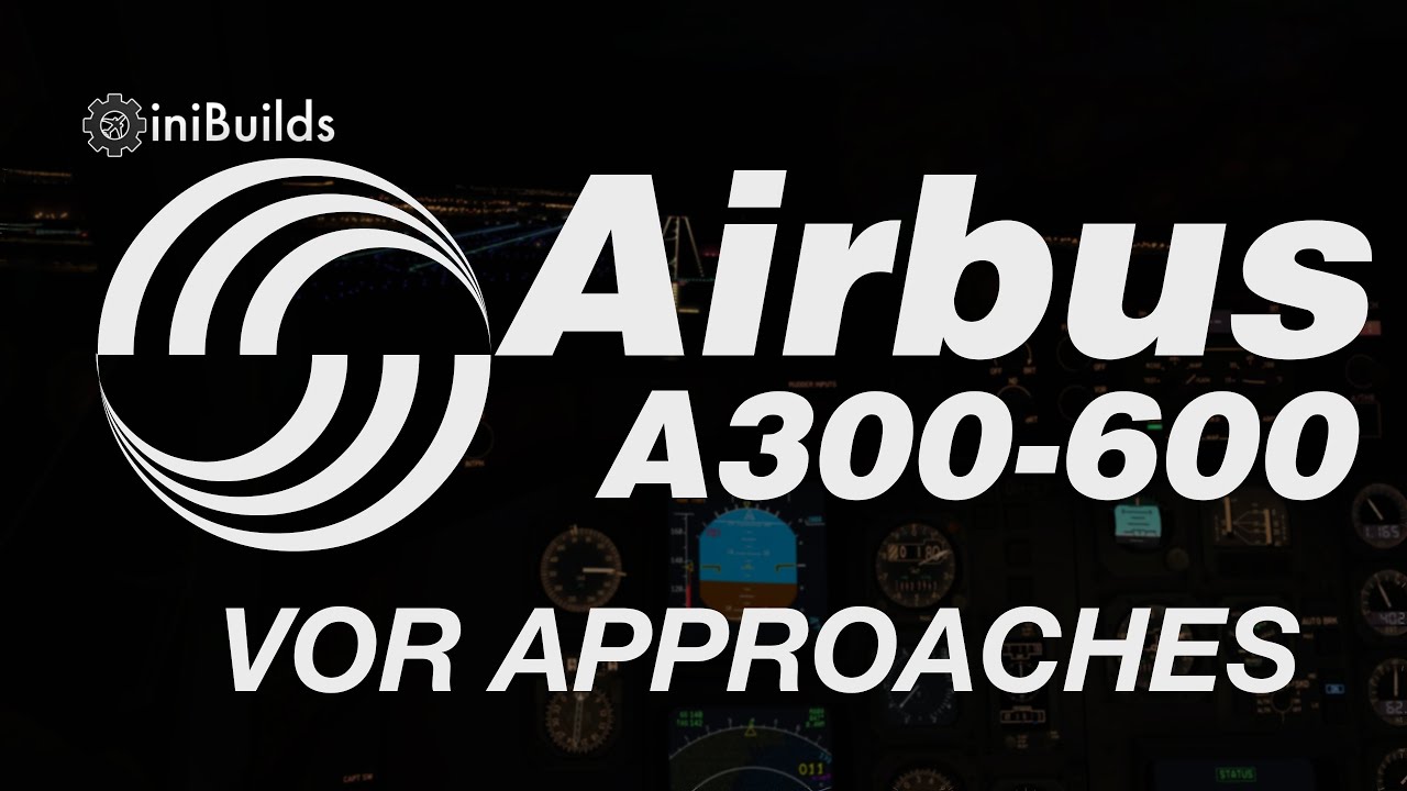 Airline2Sim iniSimulations Airbus A300-600R - VOR Approach the hard way (and the easy way)
