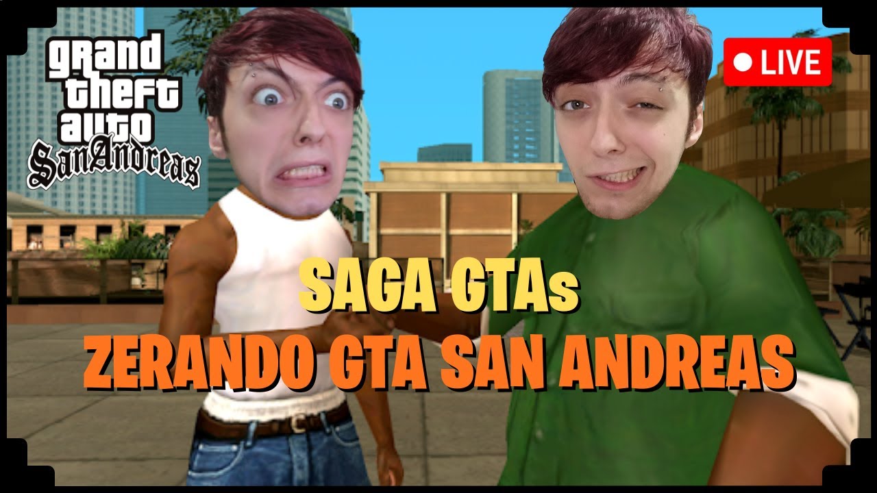BEM-VINDO A SAN FIERRO! ZERANDO GTA SAN ANDREAS AO VIVO NA SAGA GTAs! (Gameplay PT-BR) #gamer