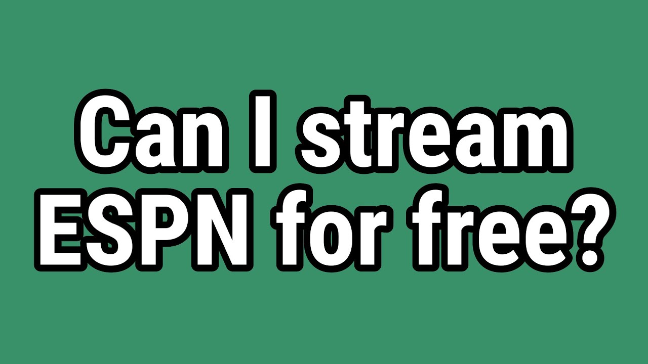 Can I stream ESPN for free?