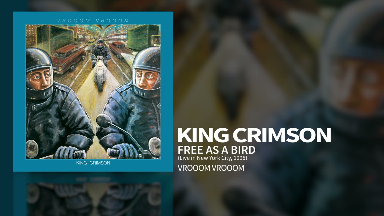 King Crimson - Free As A Bird (Live In New York City, 1995)