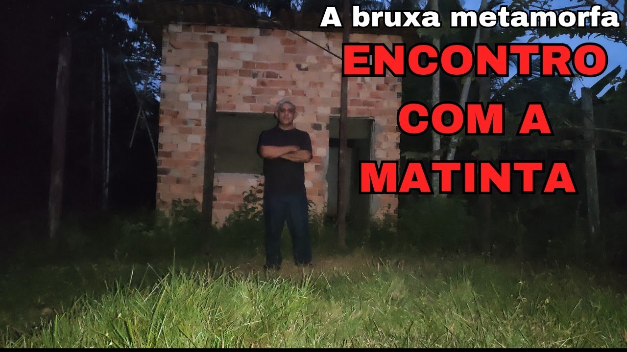 ENCONTRO COM A MATINTA - A BRUXA METAMORFA