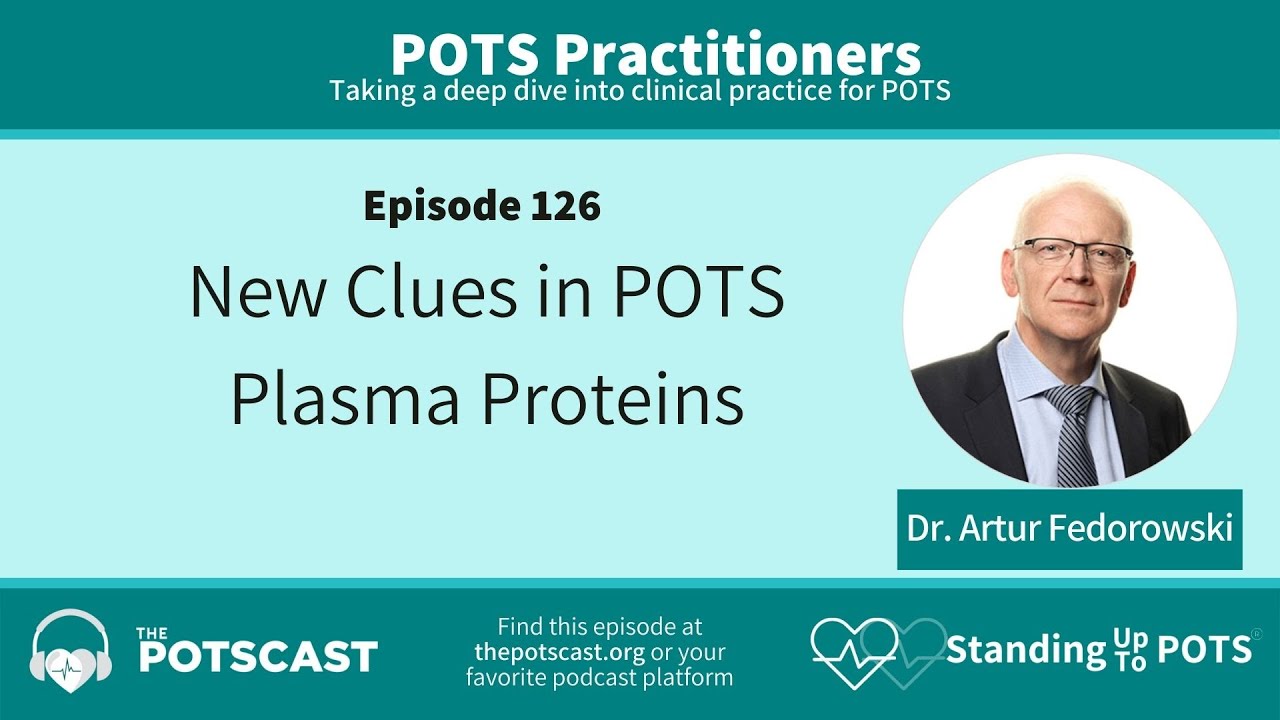 The POTScast E127: New Clues in POTS Plasma Proteins with Dr. Artur Fedorowski