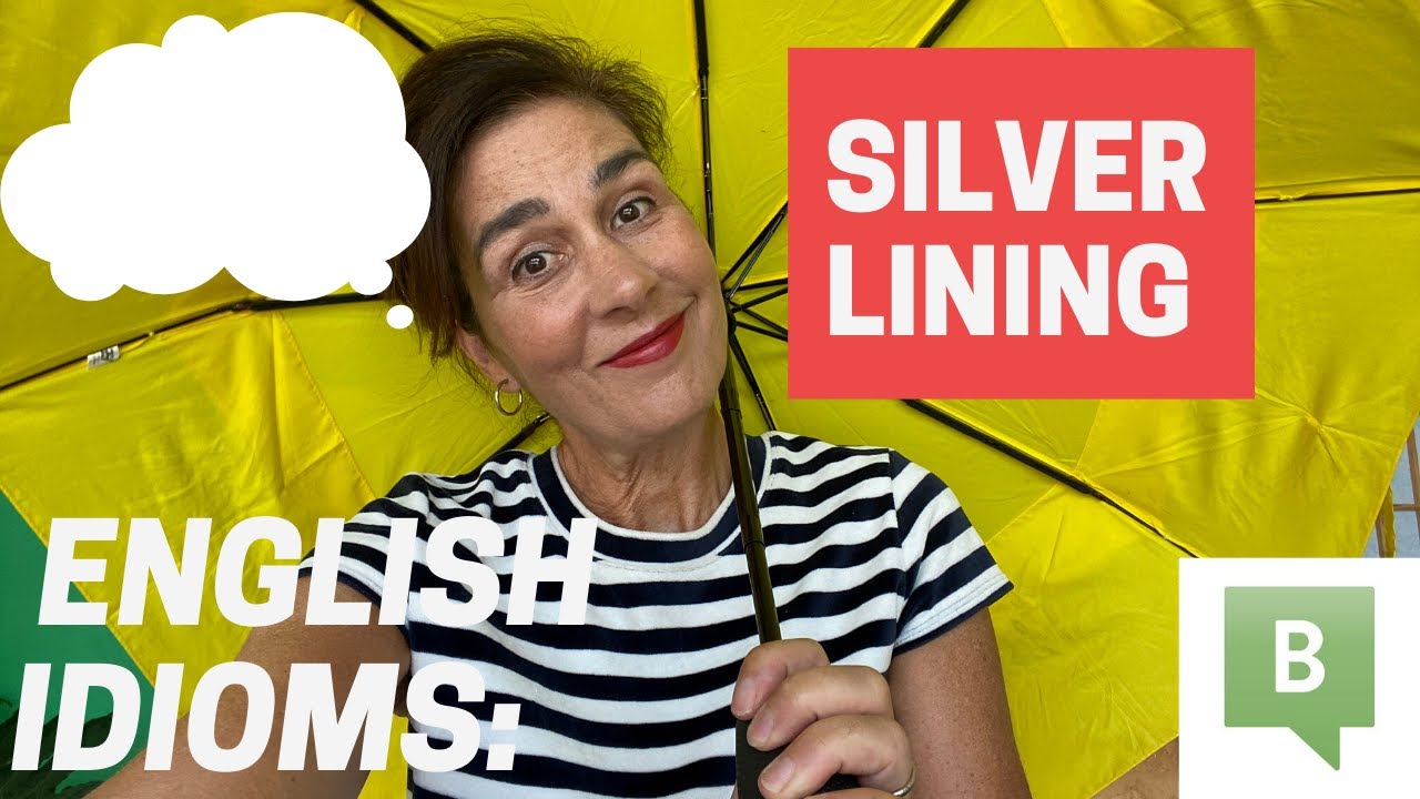 American English Idioms: Find the Silver Lining!