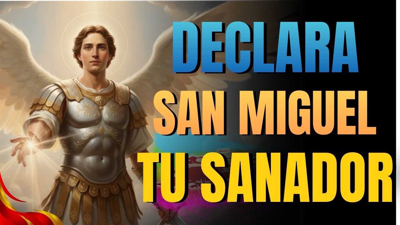 Salmo de Alivio | Declara San Miguel tu Sanador