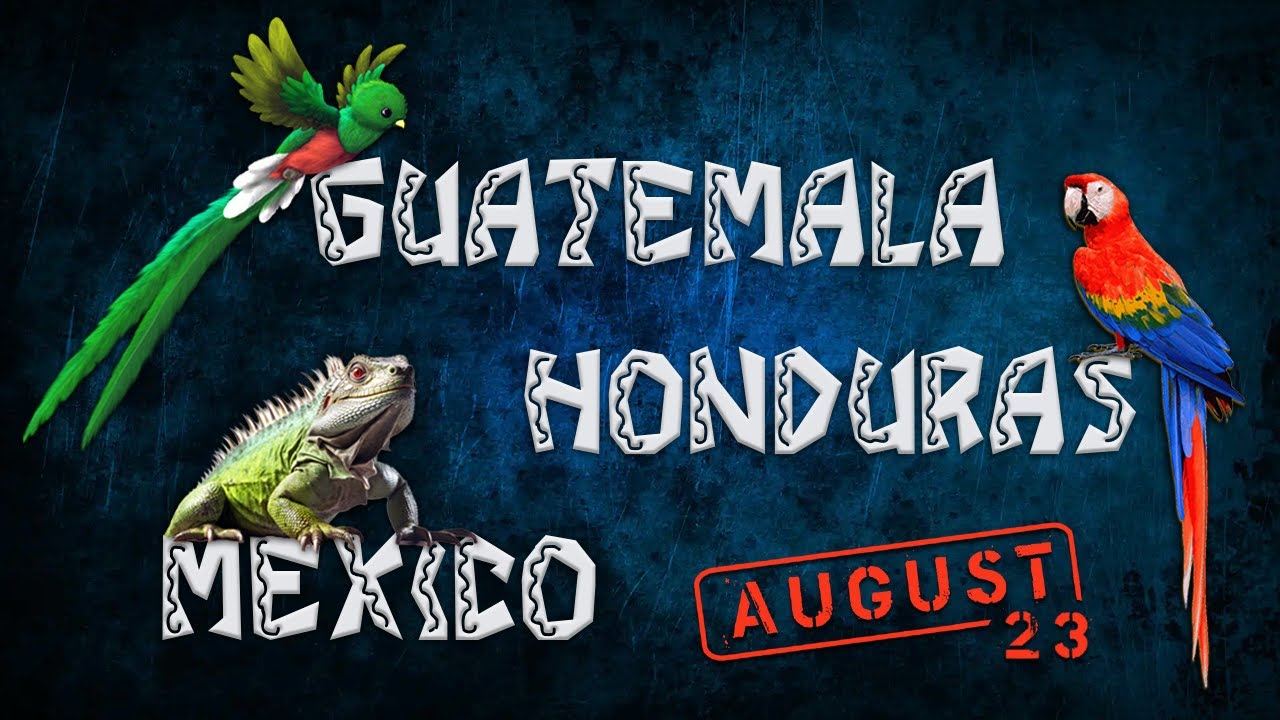 Guatemala, Honduras & Mexico - 