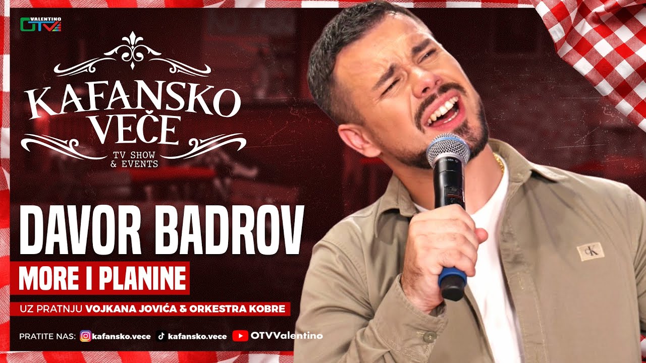 DAVOR BADROV - MORE I PLANINE | UZIVO | ORK. VOJKAN JOVIC KOBRE | 2025 | KAFANSKO VECE