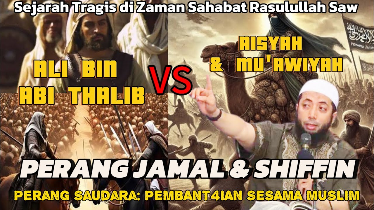 PER4NG JAMAL & SHIFFIN: Fitnah Besar dalam Sejarah Islam | Ustadz Khalid Basalamah