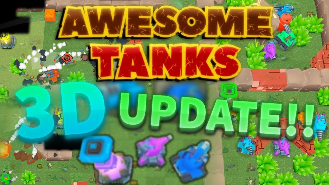 Awesome Tanks NEW 3D UPDATE