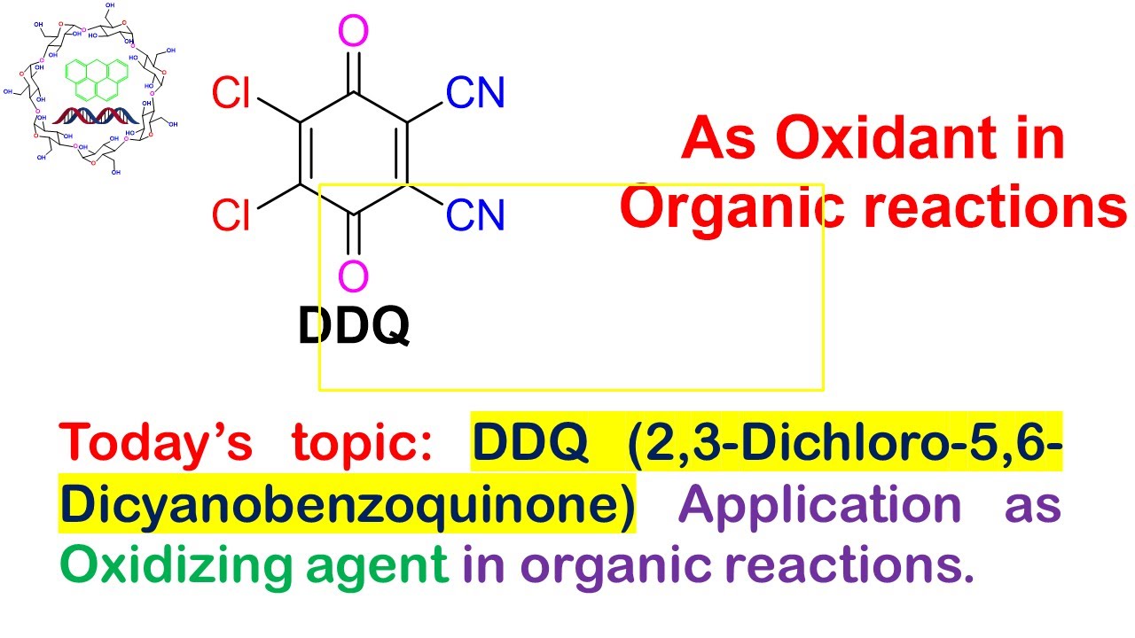Properties of DDQ (Part 1): Oxidation of organic compounds.